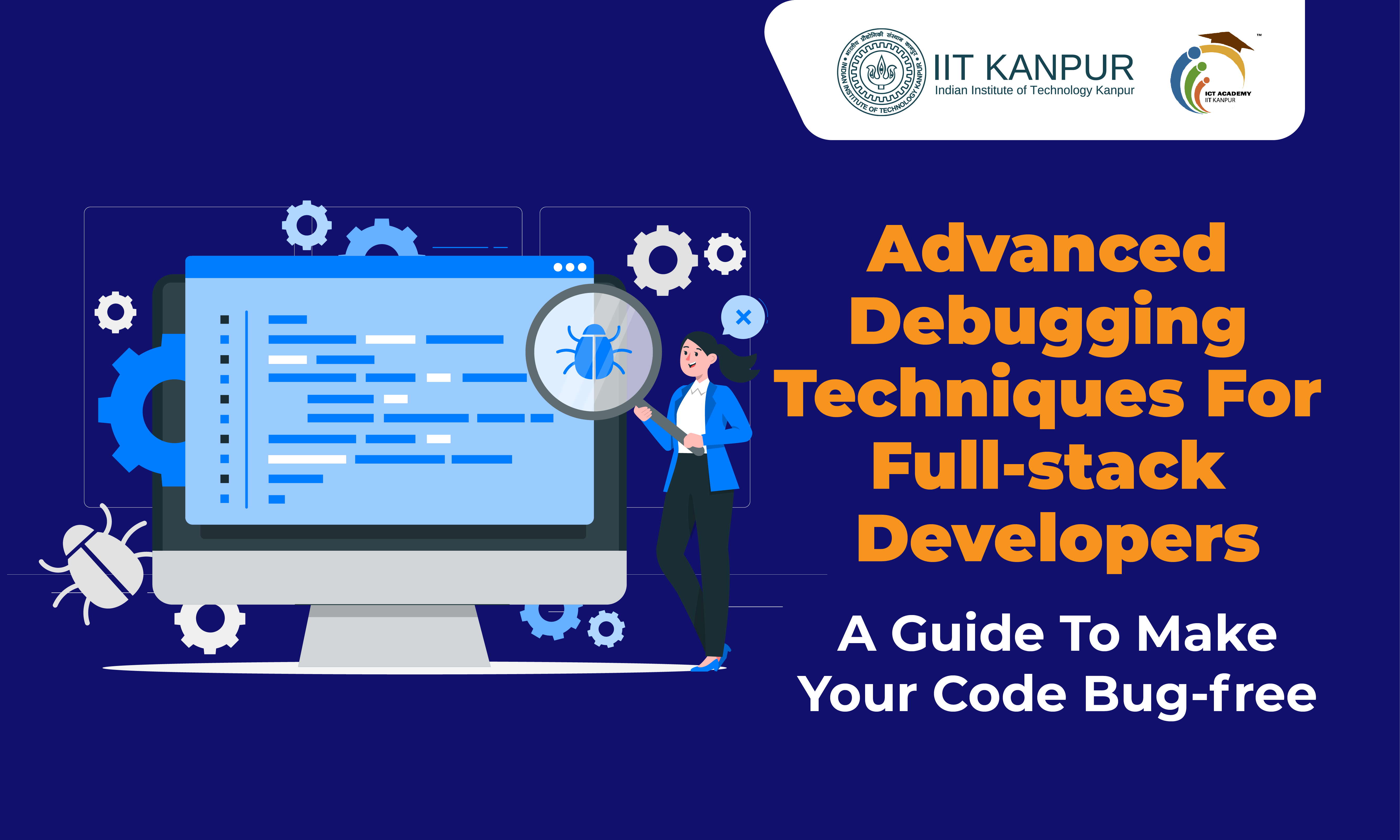 Advanced Debugging Techniques For Full-stack Developers: A Guide To Make Your Code Bug-free [2026]